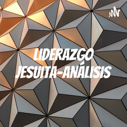 Podcast thumbnail for Liderazgo jesuita-análisis