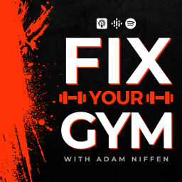 Podcast thumbnail for Fix Your Gym