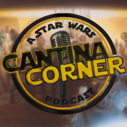 Podcast thumbnail for Cantina Corner: A Star Wars Podcast