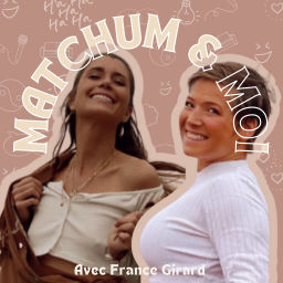Podcast thumbnail for On met les choses au clair ! - MATCHUM &amp; MOI #1