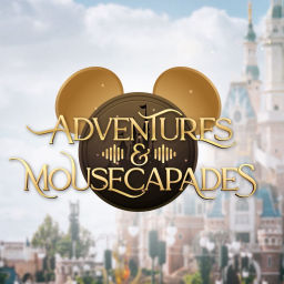 Podcast thumbnail for Adventures & Mousecapades: A Disney Podcast