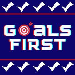 Podcast thumbnail for Goals First