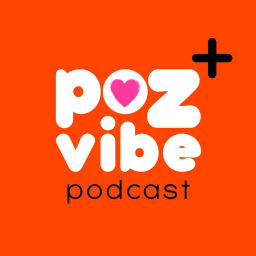 Podcast thumbnail for Poz Vibe Podcast