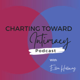 Podcast thumbnail for Charting Toward Intimacy
