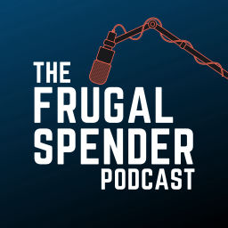 Podcast thumbnail for The Frugal Spender Podcast