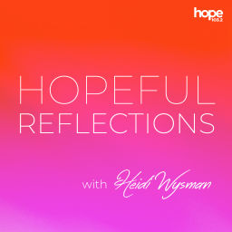 Podcast thumbnail for Hopeful Reflections