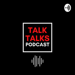 Podcast thumbnail for Talk Talks