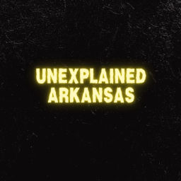 Podcast thumbnail for Unexplained Arkansas