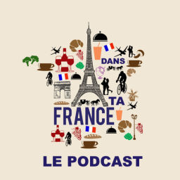 Podcast thumbnail for Dans Ta France