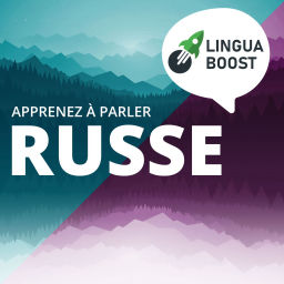 Podcast thumbnail for Apprendre le russe avec LinguaBoost