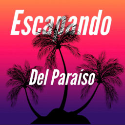 Podcast thumbnail for Escapando Del Paraiso