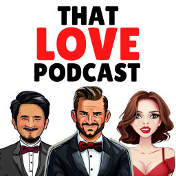 Podcast thumbnail for That Love Podcast