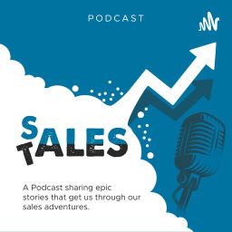 Podcast thumbnail for Sales Tales - A podcast sharing epic stories that get you through your sales adventure.
