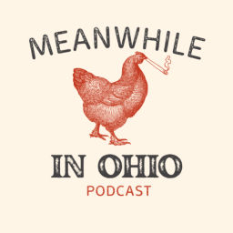 Podcast thumbnail for Meanwhile in Ohio
