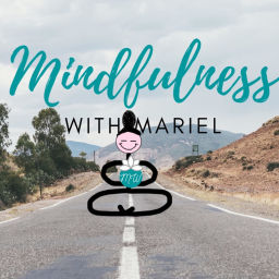 Podcast thumbnail for Mindfulness with Mariel
