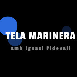 Podcast thumbnail for Tela Marinera amb Ignasi Pidevall
