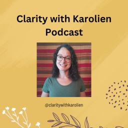 Podcast thumbnail for Clarity With Karolien