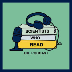 Podcast thumbnail for Scientists Who Read