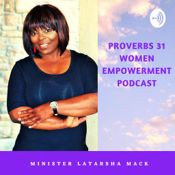 Podcast thumbnail for Proverbs 31 Women Empowerment Podcast