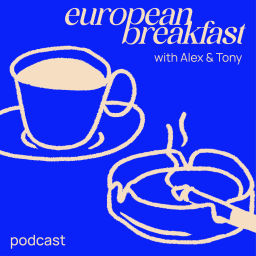 Podcast thumbnail for European Breakfast