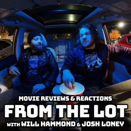 Podcast thumbnail for FROM THE LOT - Movie Reviews