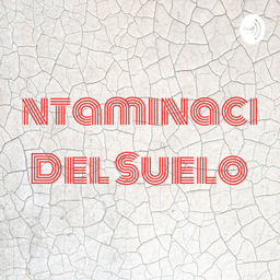 Podcast thumbnail for Contaminación Del Suelo