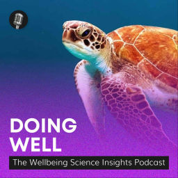 Podcast thumbnail for Doing Well: The Wellbeing Science Insights Podcast
