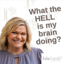 Podcast thumbnail for What the Hell is My Brain Doing?