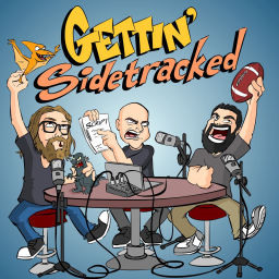 Podcast thumbnail for Gettin' Sidetracked