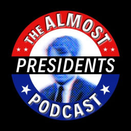 Podcast thumbnail for The Almost Presidents Podcast