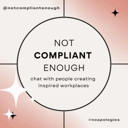 Podcast thumbnail for not compliant enough