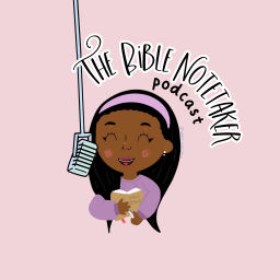 Podcast thumbnail for The Bible Notetaker Podcast