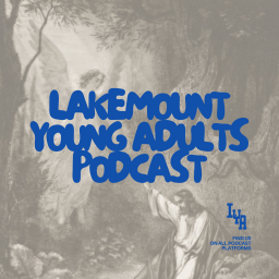 Podcast thumbnail for Lakemount Young Adults