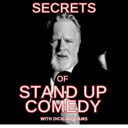 Podcast thumbnail for Secrets of Standup Comedy with Richard Francis Williams