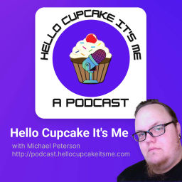 Podcast thumbnail for Hello Cupcake It's Me a Podcast
