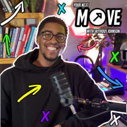 Podcast thumbnail for Your Next Move