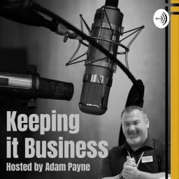 Podcast thumbnail for Keeping it Business