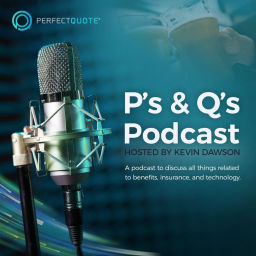 Podcast thumbnail for P's & Q's Podcast by PerfectQuote