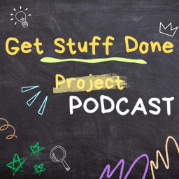 Podcast thumbnail for Get Stuff Done Podcast