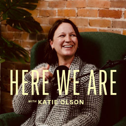Podcast thumbnail for Here We Are