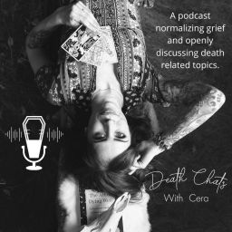 Podcast thumbnail for Death Chats with Cera