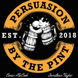 Podcast thumbnail for Persuasion by the Pint