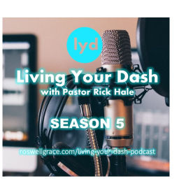 Podcast thumbnail for Living Your Dash Podcast