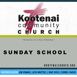 Podcast thumbnail for Kootenai Church Adult Sunday School