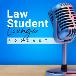 Podcast thumbnail for Law Student Lounge