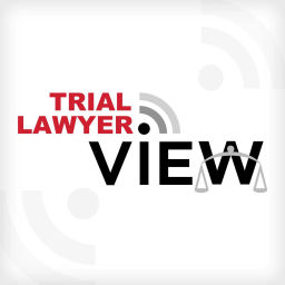 Podcast thumbnail for Trial Lawyer View Podcast