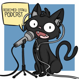 Podcast thumbnail for Redeemed Otaku