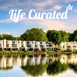 Podcast thumbnail for Life Curated