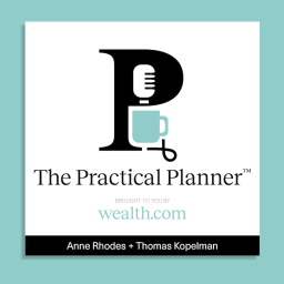 Podcast thumbnail for The Practical Planner: Everything advisors need for effective estate planning