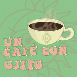 Podcast thumbnail for Un Café con Ojito